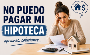 Imagen de una mujer preocupada mirando sus documentos financieros, con el título 'NO PUEDO PAGAR MI HIPOTECA' y 'opciones, soluciones...' sobre un fondo claro.